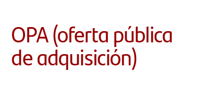 OPA (oferta pública de adquisición)